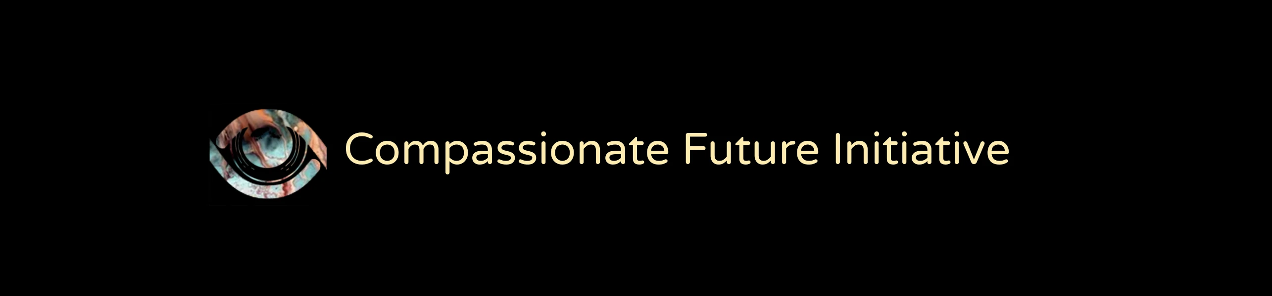For compassionate and thoughtful interventions against the horrors of suffering in the near and distant future